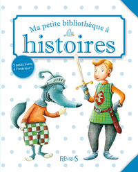 MA PETITE BIBLIOTHEQUE A HISTOIRES GARCONS