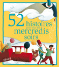 52 histoires pour tous les mercredis soirs