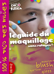 GUIDE DU MAQUILLAGE, SANS RATAGES ! (LE)