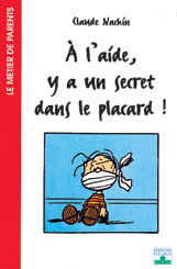 A L'AIDE, Y A UN SECRET DANS LE PLACARD