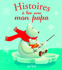 Histoires à lire avec mon papa