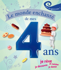 LE MONDE ENCHANTE DE MES 4 ANS - GARCON