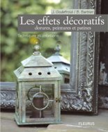 LES EFFETS DECORATIFS DORURES, PEINTURES ET PATINES