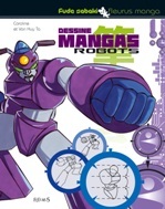 Dessine les mangas - robots