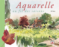 AQUARELLE AU FIL DES SAISONS (L')