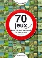 70 JEUX POUR NE PLUS S'ENDORMIR EN TRAIN, EN AVION, EN VOITURE...