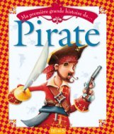 MA PREMIERE GRANDE HISTOIRE DE PIRATE