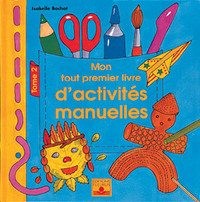 MON TOUT 1ER LIVRE D'ACTIVITES MANUELLES T2