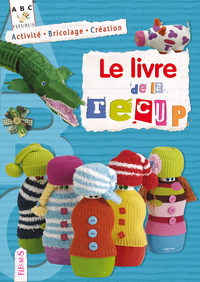 LE LIVRE DE LA RECUP