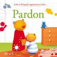 LULU ET POUPADI APPRENNENT A DIRE... PARDON