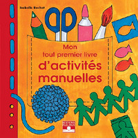 MON TOUT 1ER LIVRE D'ACTIVITES MANUELLES T1