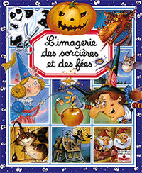 L'IMAGERIE DES SORCIERES ET DES FEES