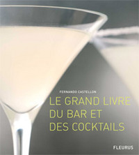 GRAND LIVRE DU BAR ET DES COCKTAILS (LE)