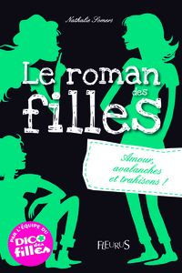 Romans des filles - Tome 2 - Amour, avalanches et trahisons !