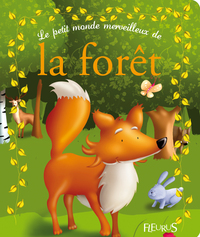 PETIT MONDE MERVEILLEUX DE LA FORET (LE)