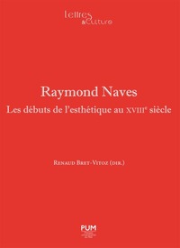 Raymond naves. les débuts de l?esthétique au XVIIIe siècle