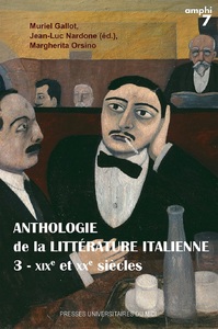 Anthologie de la littérature italienne - tome 3, XIXe et XXe siècles