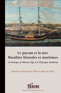 Le paysan et la mer. Ruralités littorales et maritimes en Europe au Moyen Âge et à l'Époque moderne