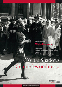 What Shadows / Ce que les ombres...