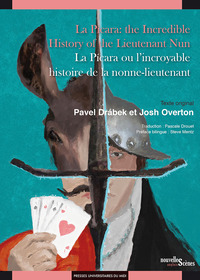 La Pícara: the Incredible History of the Lieutenant Nun / La Pícara ou l’incroyable histoire de la nonne-lieutenant