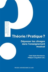 Théorie/pratique ? dépasser les clivages dans l'enseignement musical