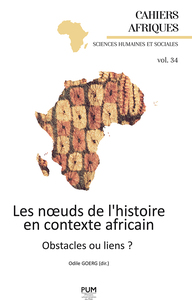 Les nœuds de l’histoire en contexte africain. Obstacles ou liens ?