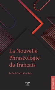 LA NOUVELLE PHRASEOLOGIE DU FRANCAIS - 3E EDITION REVUE ET AUGMENTEE