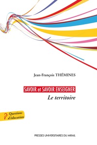 Savoir et savoir enseigner le territoire