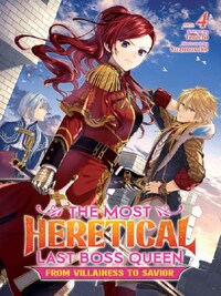 THE MOST HERETICAL LAST BOSS QUEEN: FROM VILLAINESS TO SAVIOR LIGHT