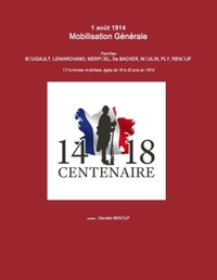 1 AOUT 1914 - MOBILISATION GENERALE
