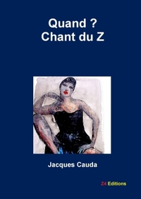 Quand ? Chant du Z