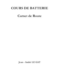 COURS DE BATTERIE - CARNET DE ROUTE