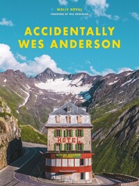 Accidentally Wes Anderson /anglais