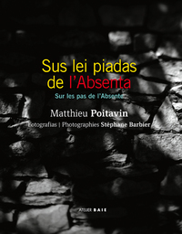 SU LEI PIADAS DE L'ABSENTA (Sur les pas de l'Absente)