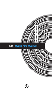 AIR MUSIC FOR MUSEUM