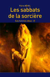 Les sabbats de la sorcière (Les hommes-dieux - 2)