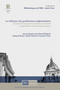 La réforme des professions réglementées - Etude de la loi pour la croissance, l'activité et ...