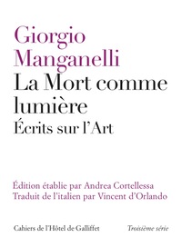 LA MORT COMME LUMIERE - ECRITS SUR L'ART