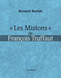 "LES MISTONS" DE FRANCOIS TRUFFAUT