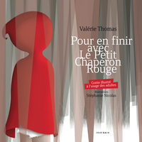 POUR EN FINIR AVEC LE PETIT CHAPERON ROUGE