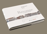 Bayonne Ville d'art et d'histoire