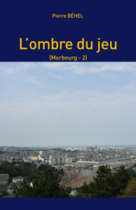 L'ombre du jeu (Morbourg – 2)