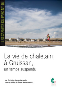 La vie de chaletain à Gruissan, un temps suspendu