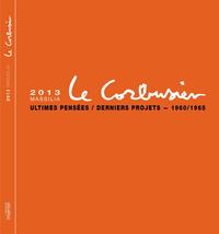 Massilia 2013. Ultimes pensées / Derniers projets - 1960/1965