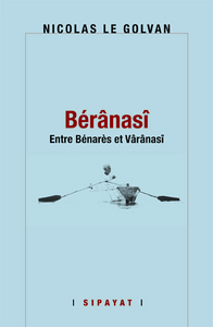 BERANASI, DE BENARES A VARANASI