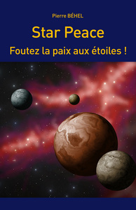 Star Peace - Foutez la paix aux étoiles !