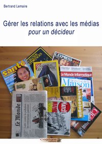 Gérer les relations avec les médias pour un décideur