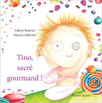 TINO, SACRE GOURMAND!