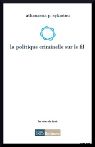 La politique criminelle sur le fil