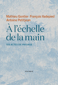 À l'échelle de la main